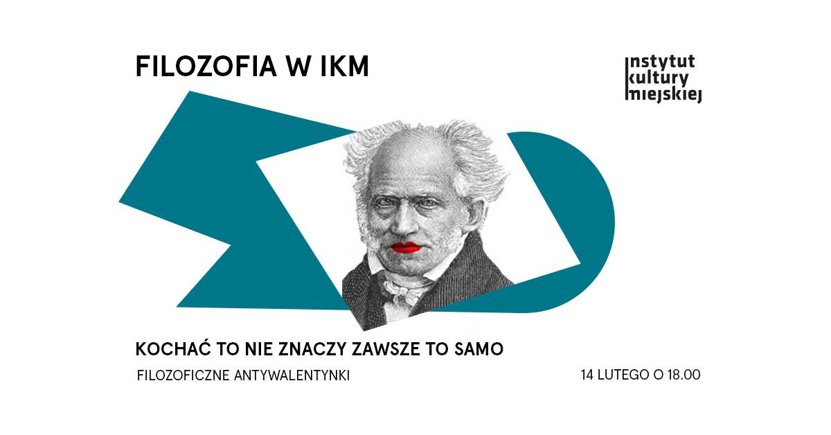 Kochać to nie znaczy zawsze to samo. Filozofia w IKM - Klub Marka Jest